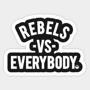 REBELS vs EVERYBODY - White Sticker